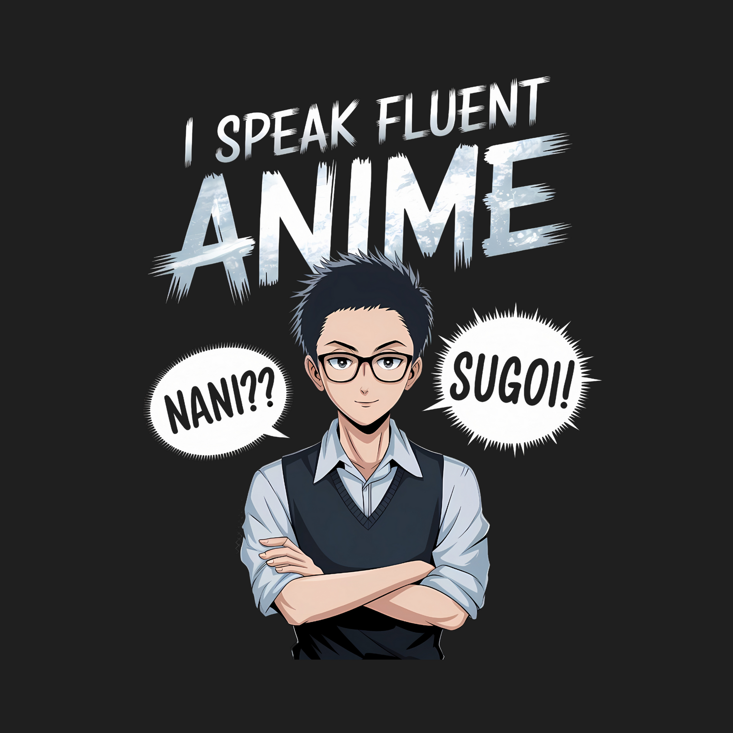 I Speak Fluent Anime