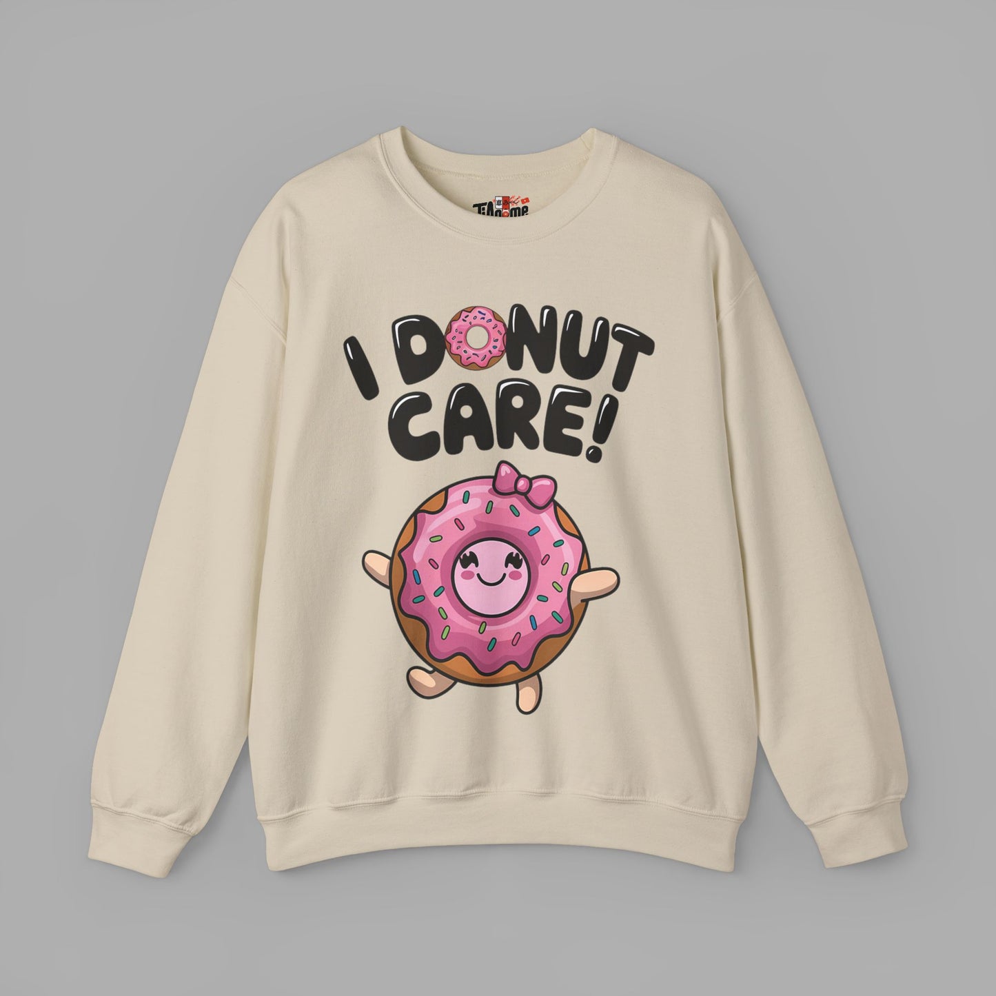 I Donut Care Sweatshirt