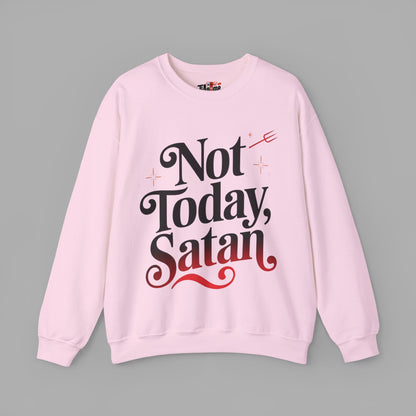 Not Today Satan Sweatshirt