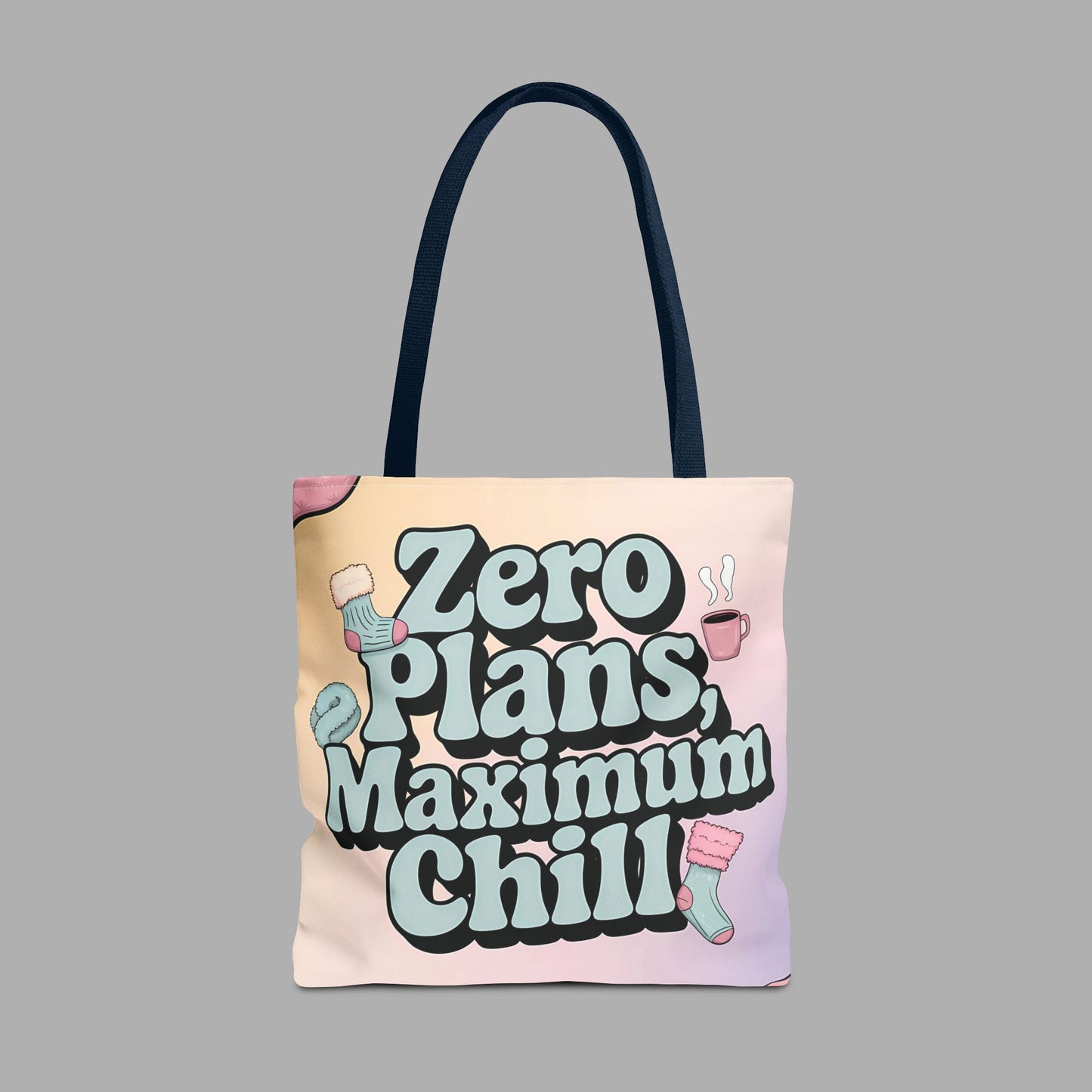 Zero Plans Maximum Chill Tote Bag