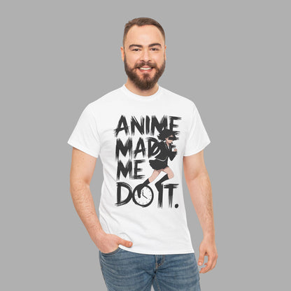 Anime Made Me Do It T-Shirt