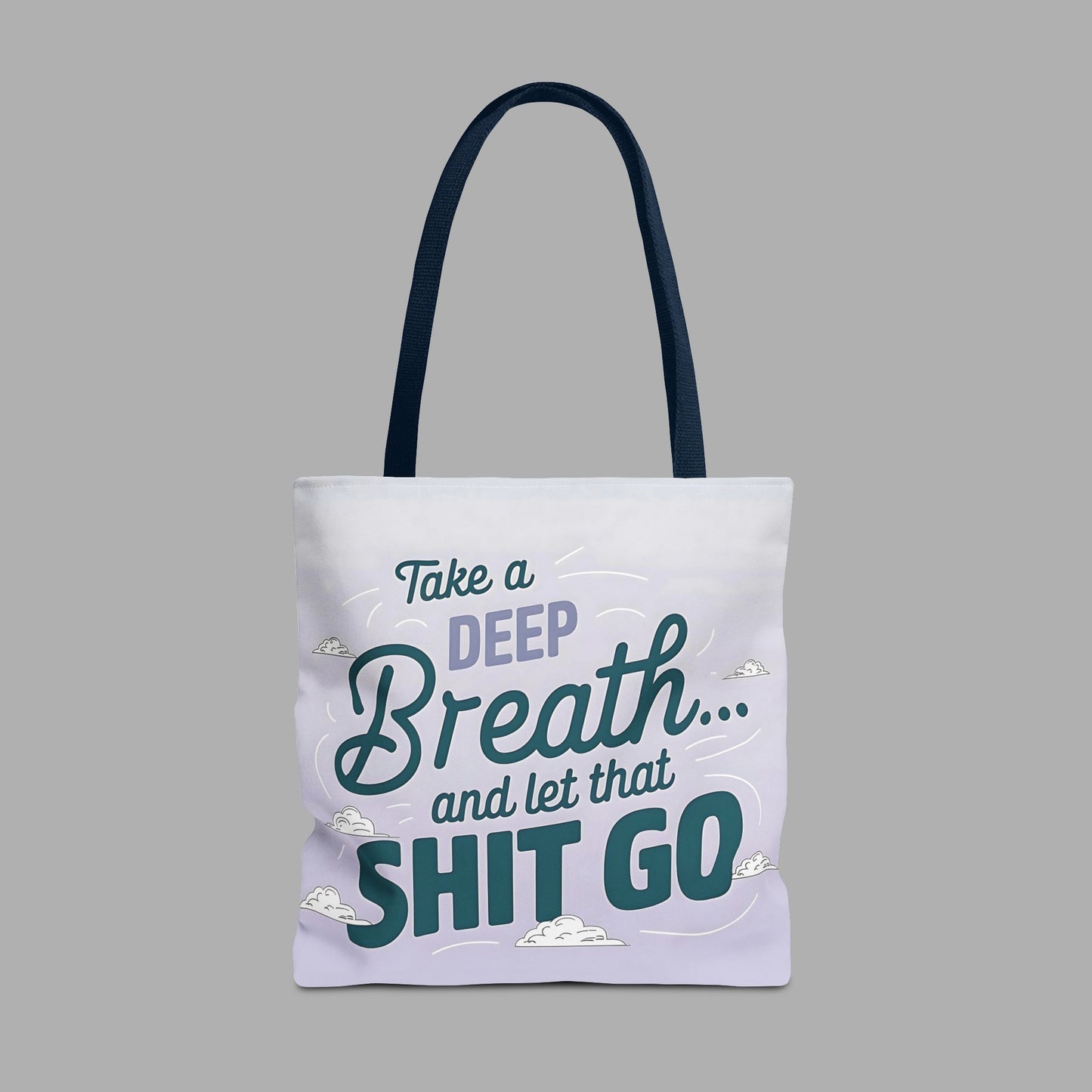 Take a Deep Breath Tote Bag