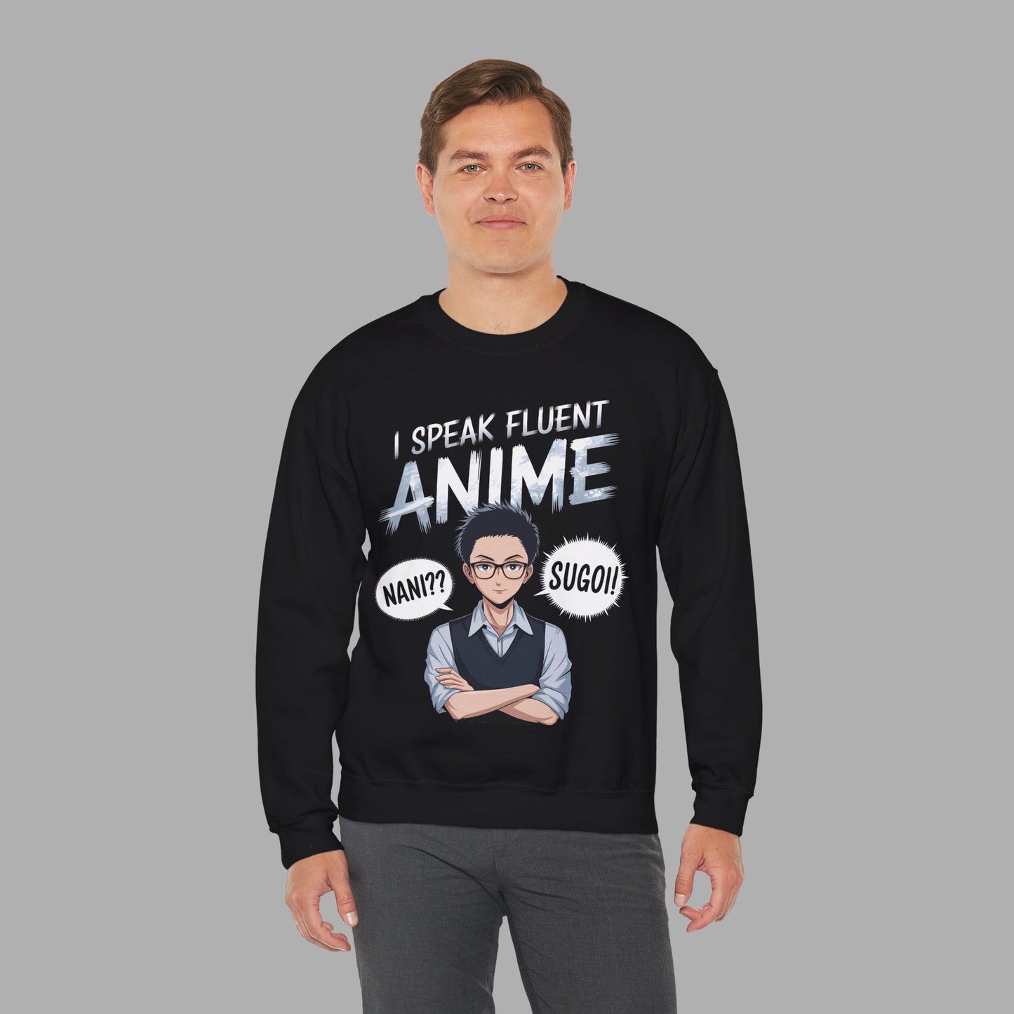 I Speak Fluent Anime Sweatshirt