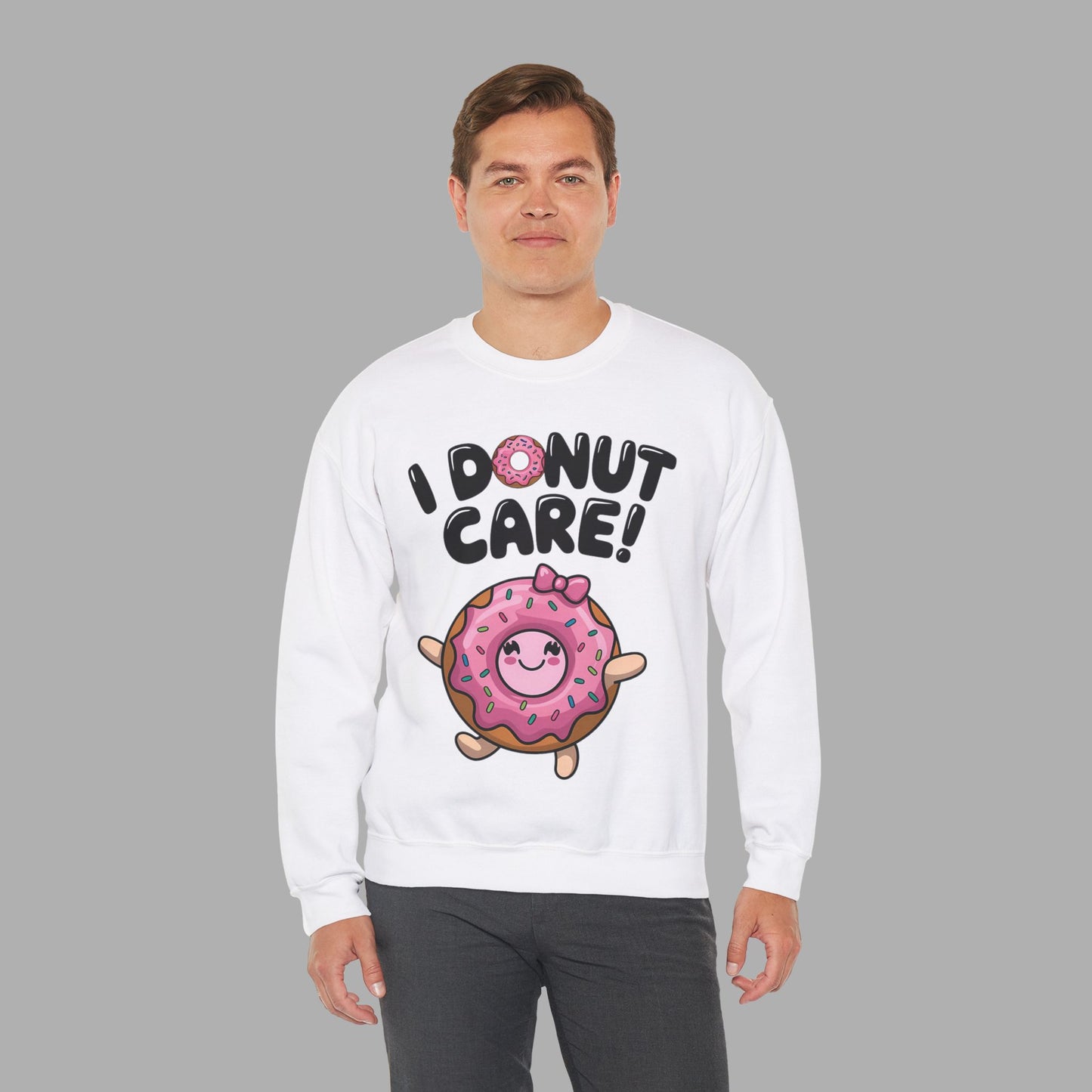 I Donut Care Sweatshirt