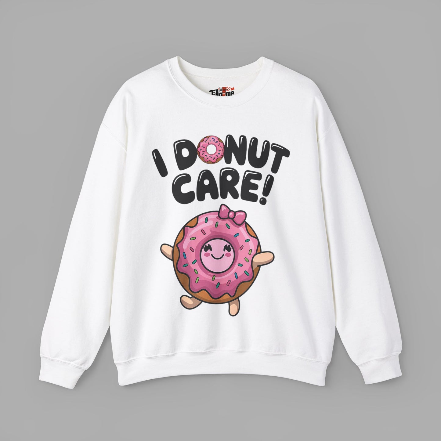 I Donut Care Sweatshirt