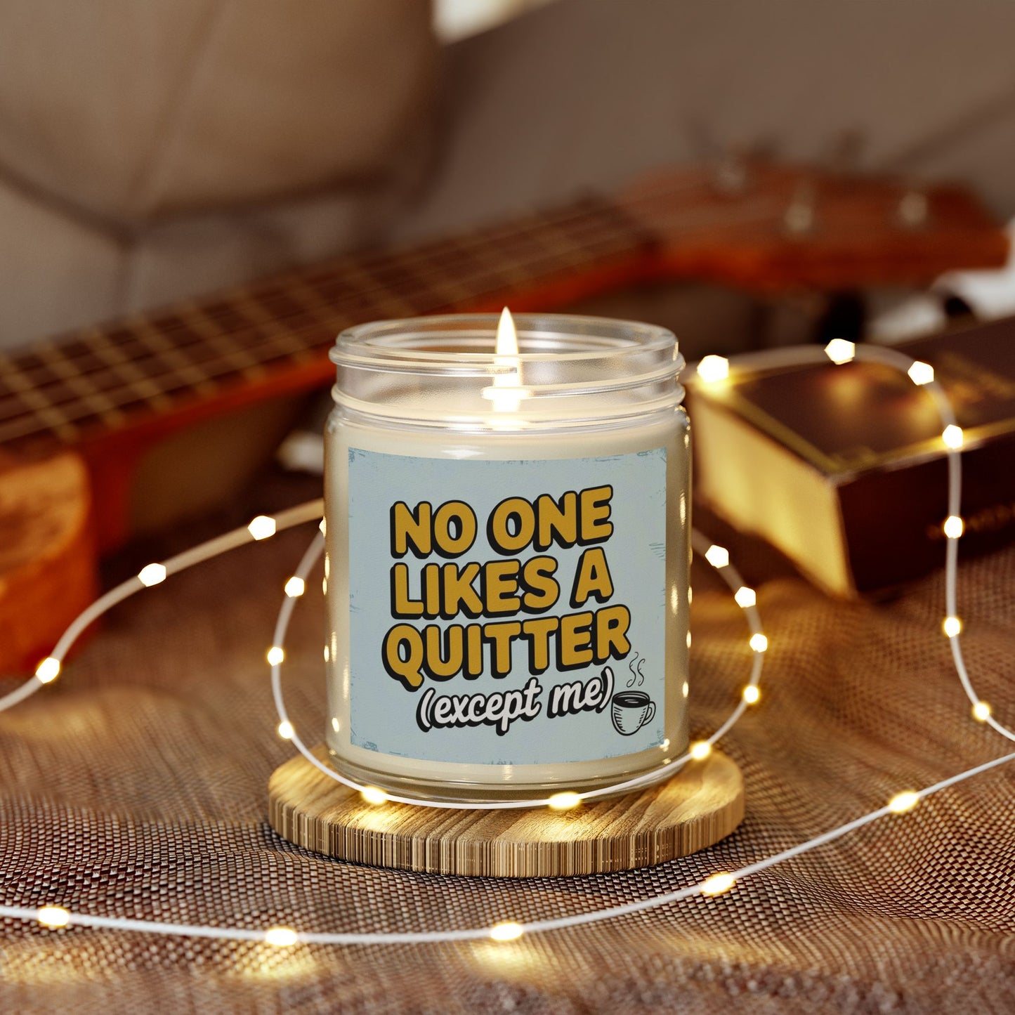 No One Likes a Quitter Candle