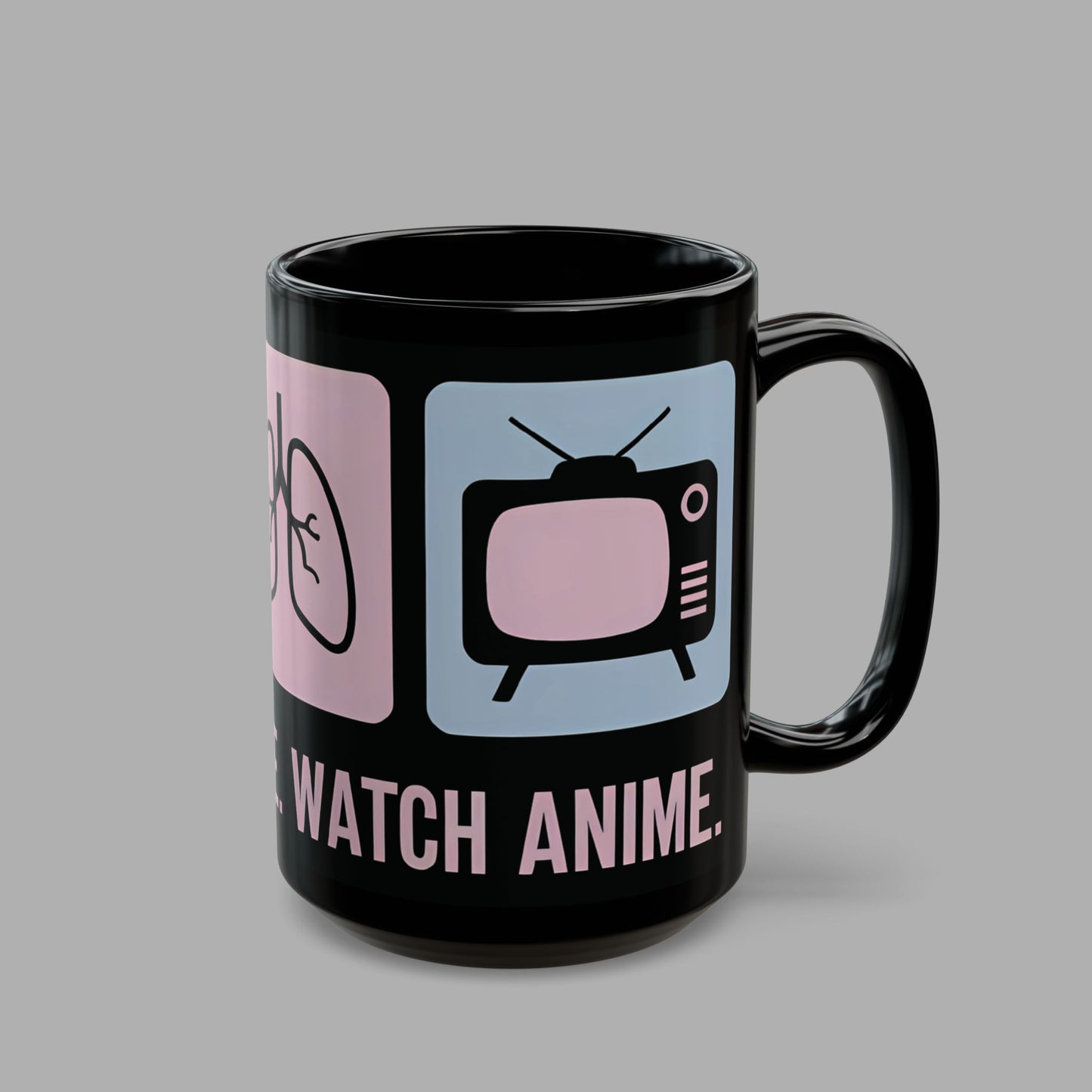 Eat Breathe Watch Anime Mug