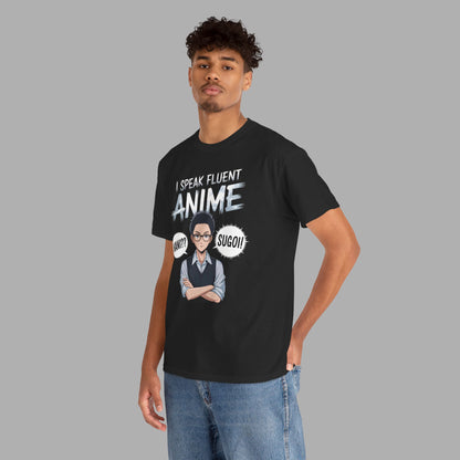 I Speak Fluent Anime T-Shirt