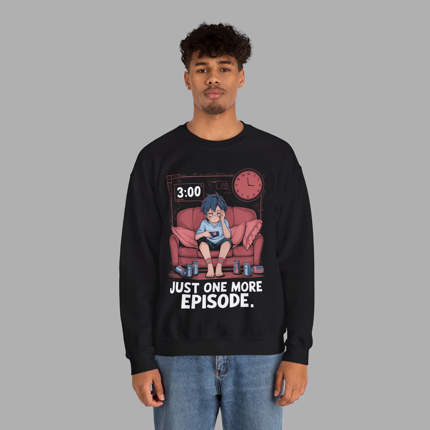 Just One More Episode Sweatshirt