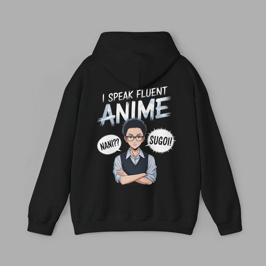 I Speak Fluent Anime Hoodie