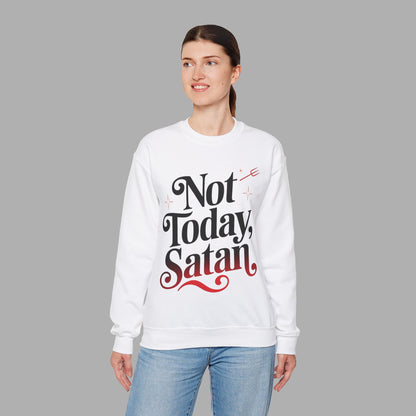 Not Today Satan Sweatshirt