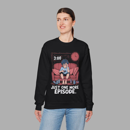 Just One More Episode Sweatshirt