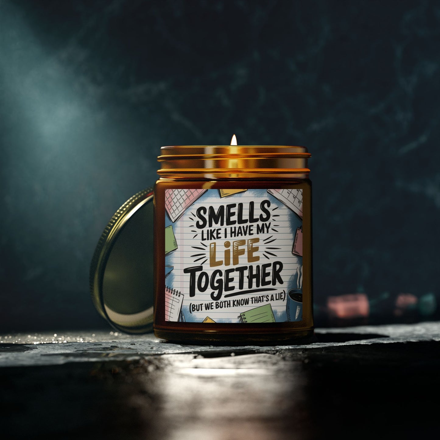 Smells Like I Have My Life Together Candle