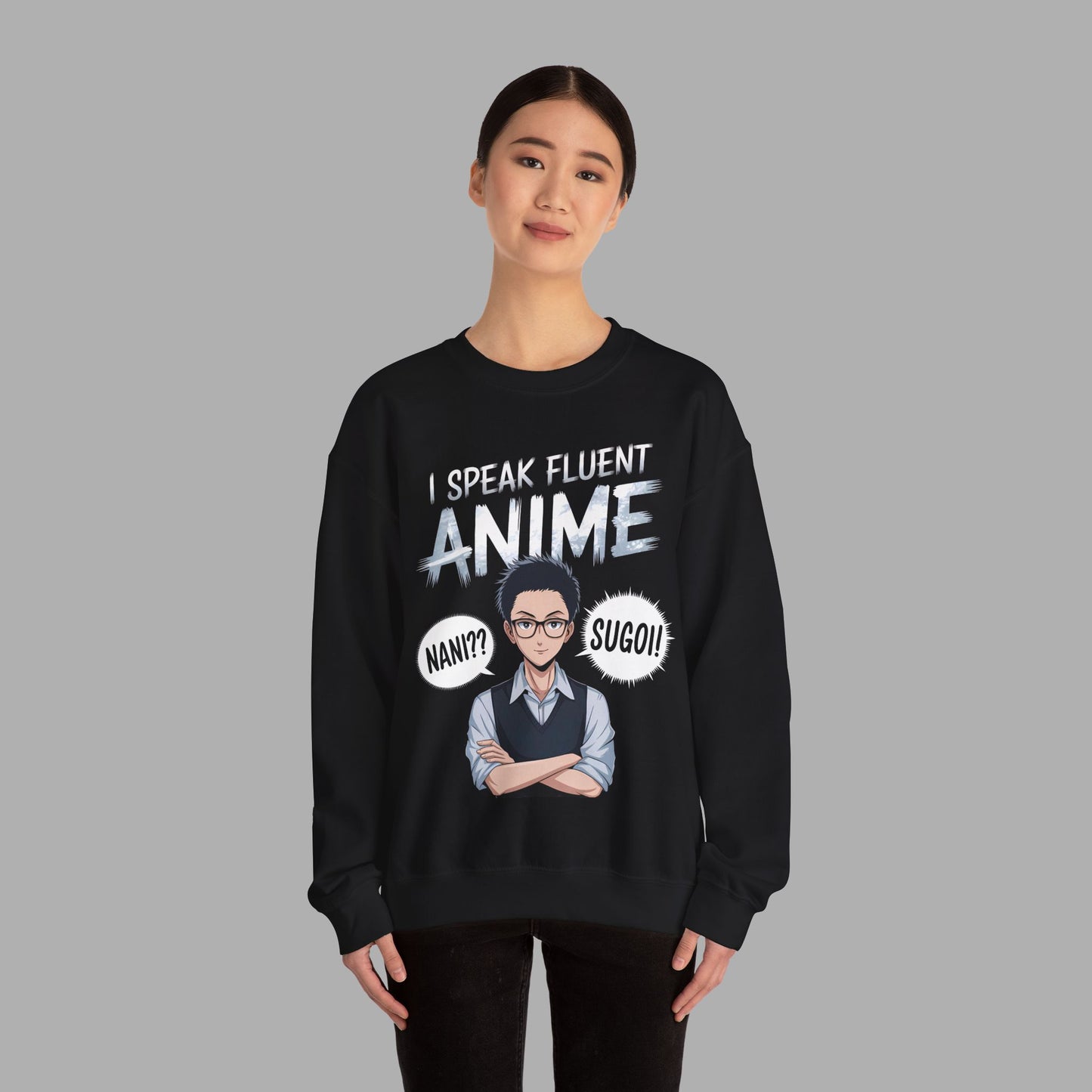 I Speak Fluent Anime Sweatshirt