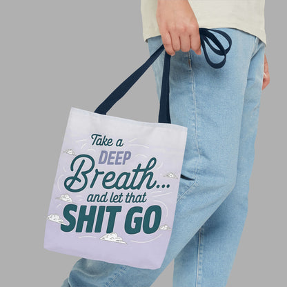 Take a Deep Breath Tote Bag