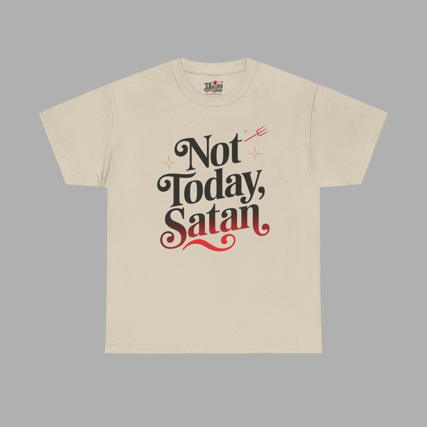 Not Today Satan T-Shirt