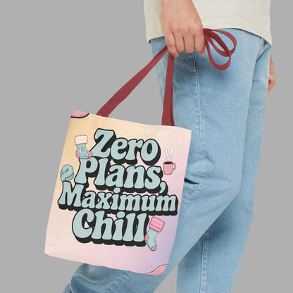 Zero Plans Maximum Chill Tote Bag