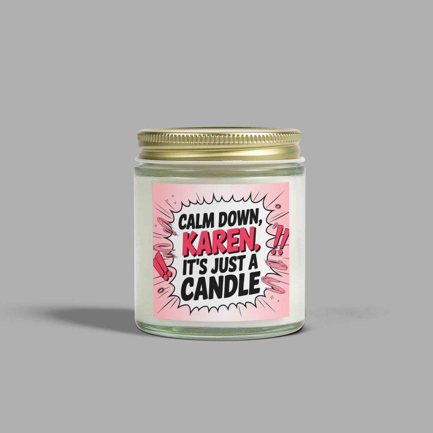 Calm Down Karen Candle