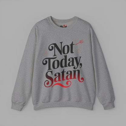 Not Today Satan Sweatshirt