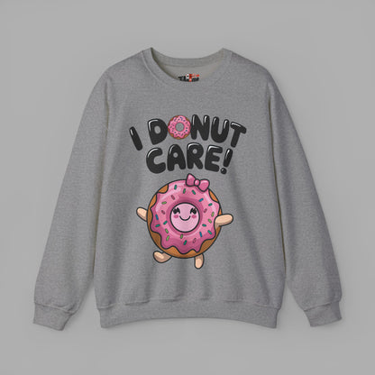 I Donut Care Sweatshirt