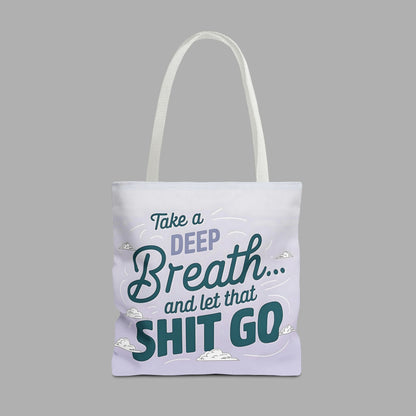 Take a Deep Breath Tote Bag