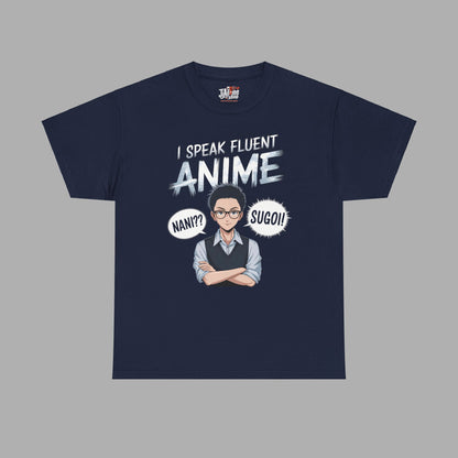 I Speak Fluent Anime T-Shirt