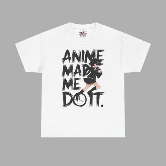 Anime Made Me Do It T-Shirt