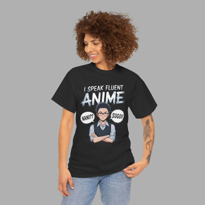 I Speak Fluent Anime T-Shirt