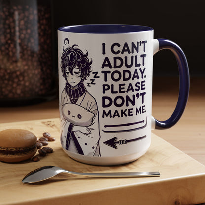 I Can't Adult Today Mug