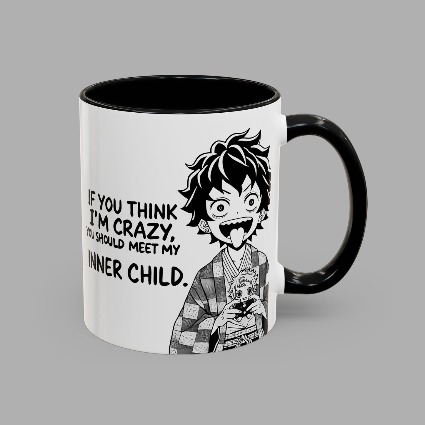 If You Think I'm Crazy Mug