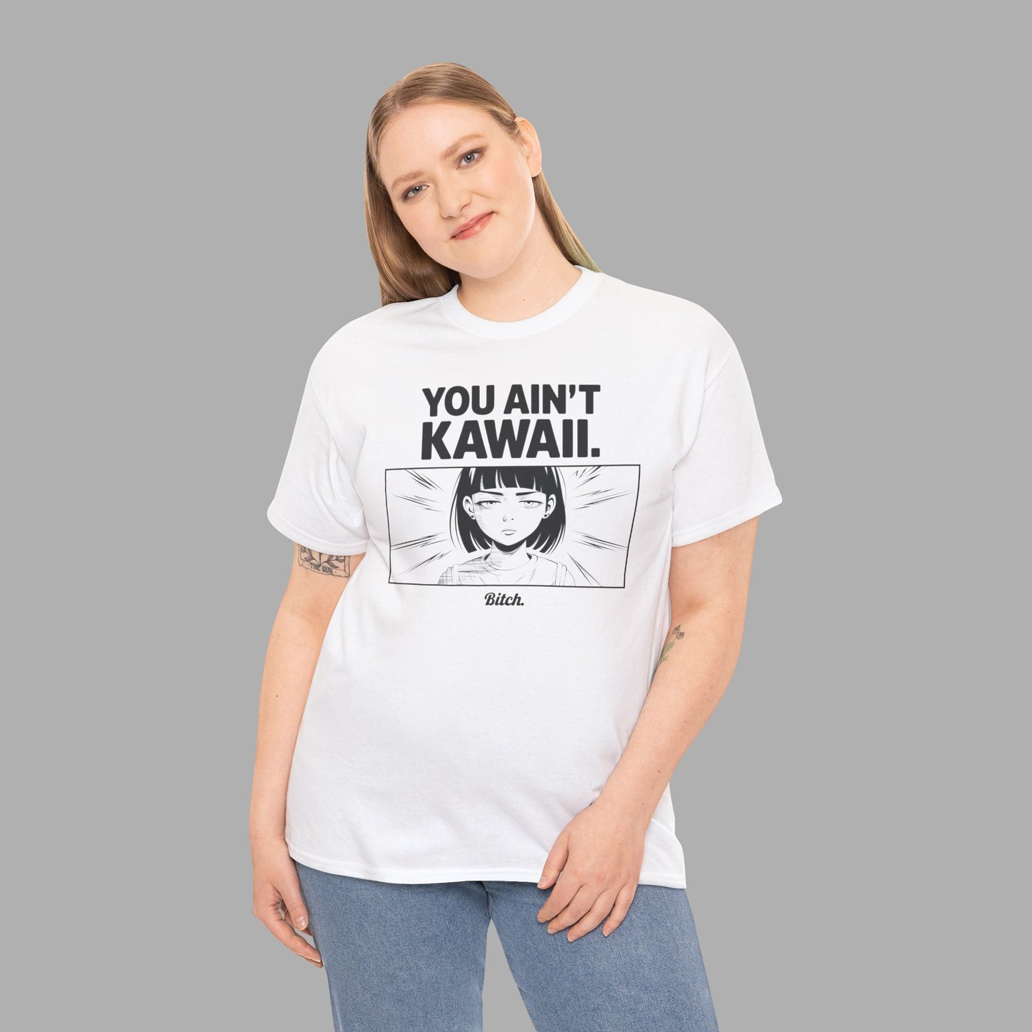 You Ain't Kawaii T-Shirt