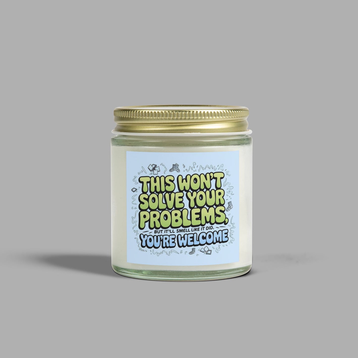 This Won't Solve Your Problems Candle