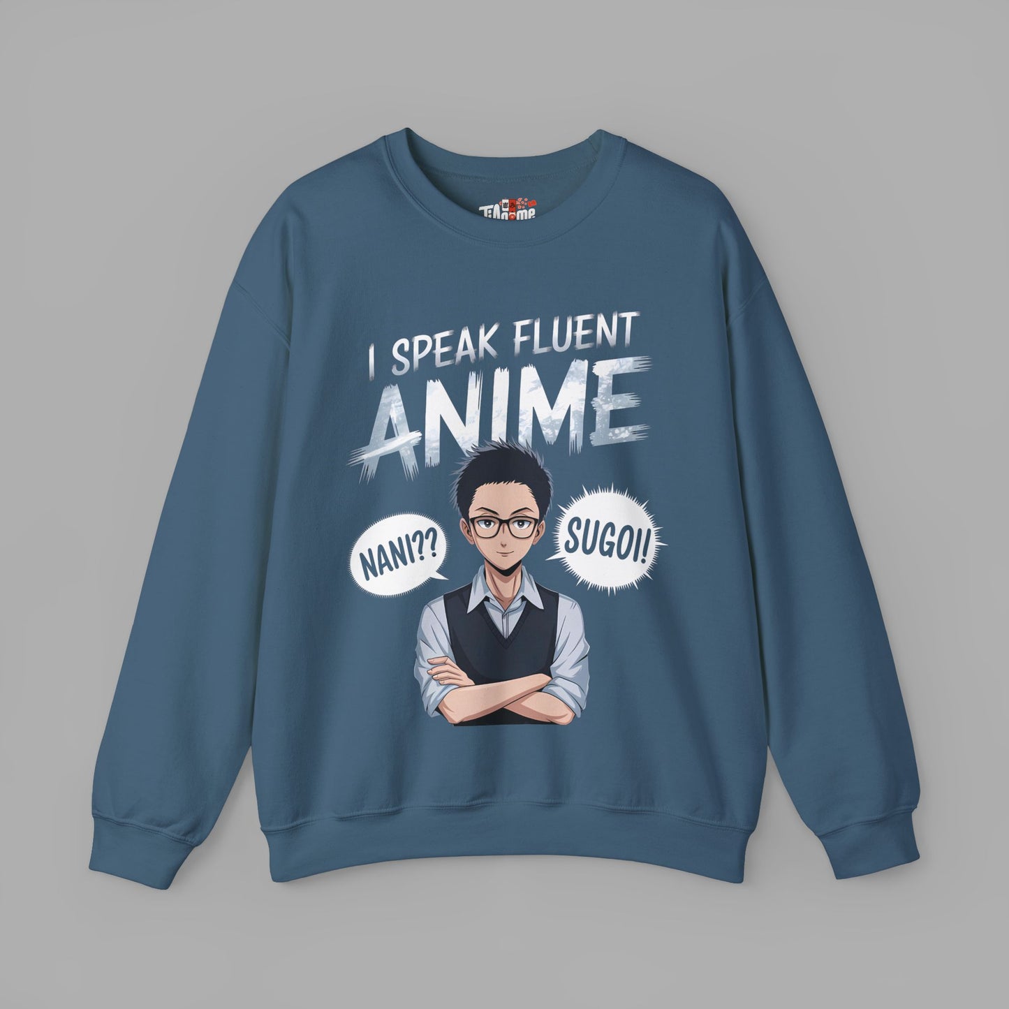 I Speak Fluent Anime Sweatshirt