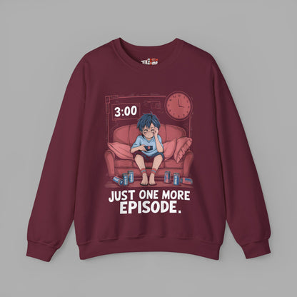 Just One More Episode Sweatshirt