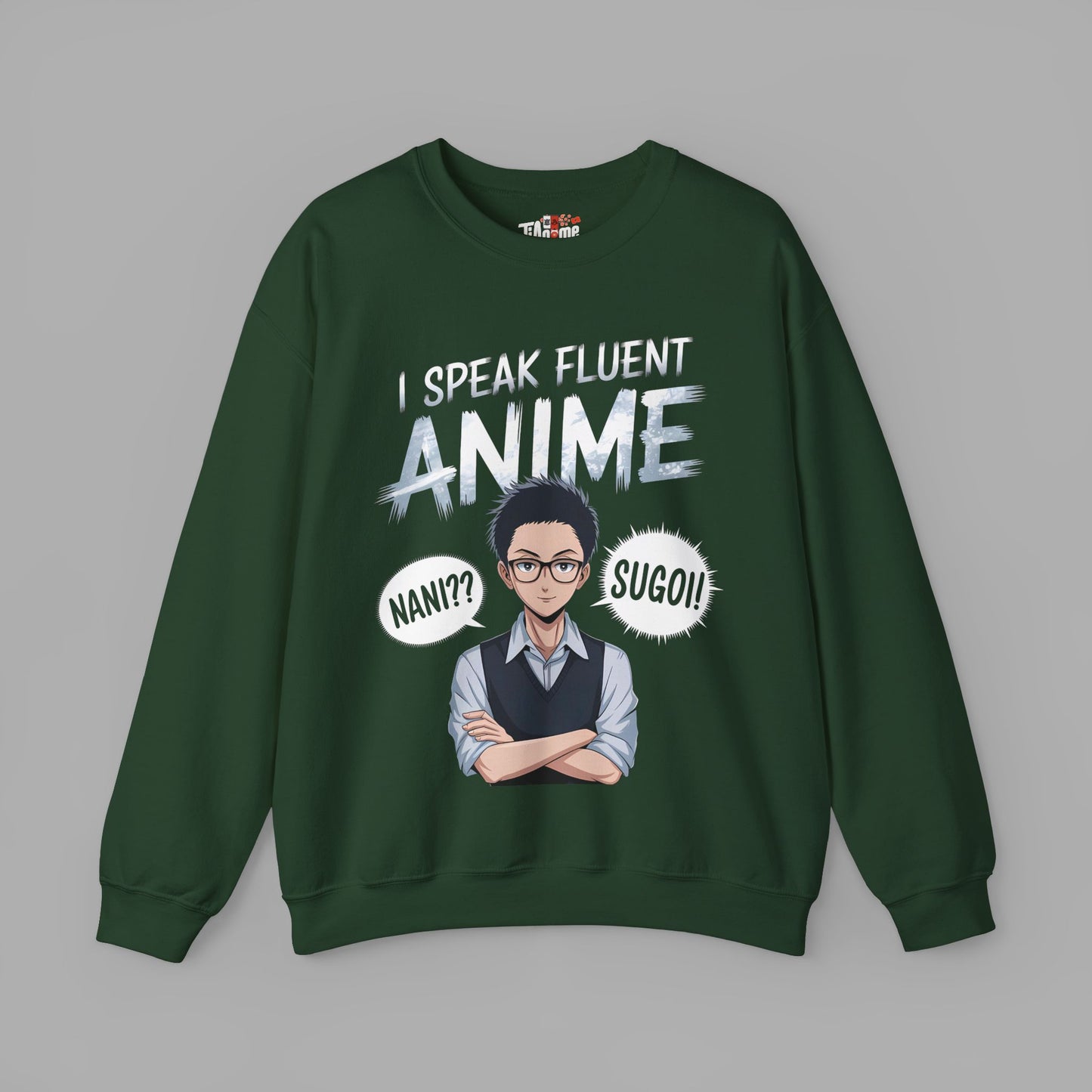 I Speak Fluent Anime Sweatshirt