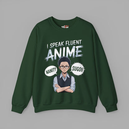 I Speak Fluent Anime Sweatshirt