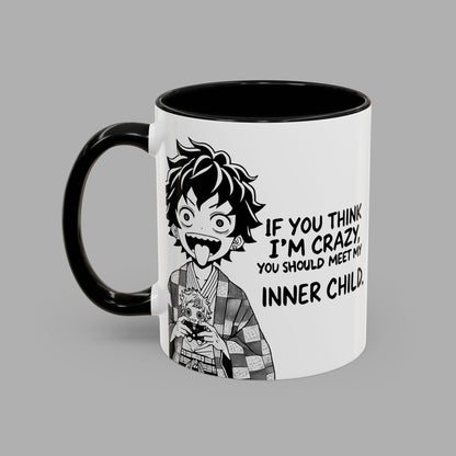 If You Think I'm Crazy Mug