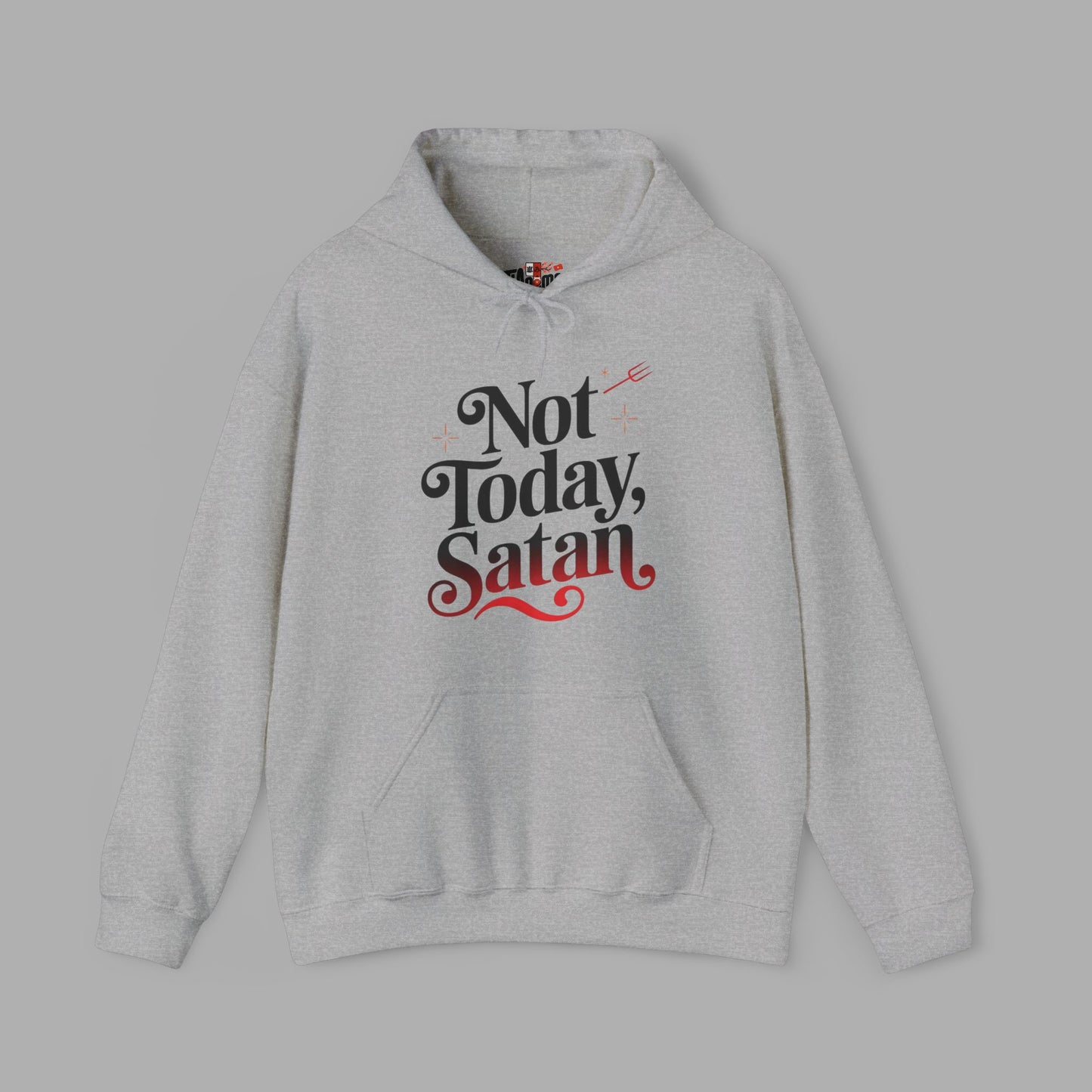 Not Today Satan Hoodie