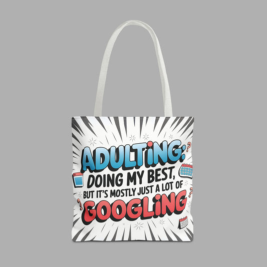 Adulting & Googling Tote Bag