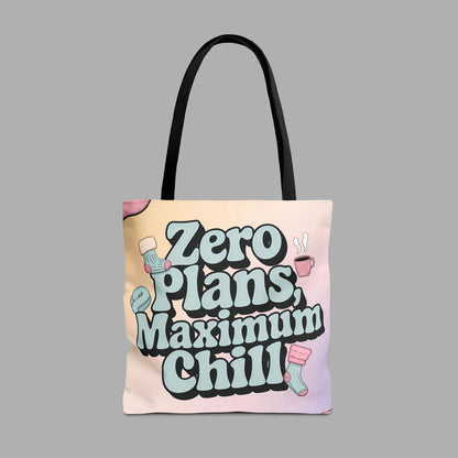 Zero Plans Maximum Chill Tote Bag