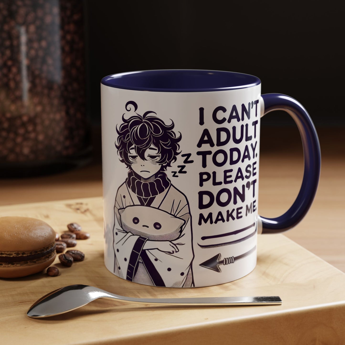 I Can't Adult Today Mug