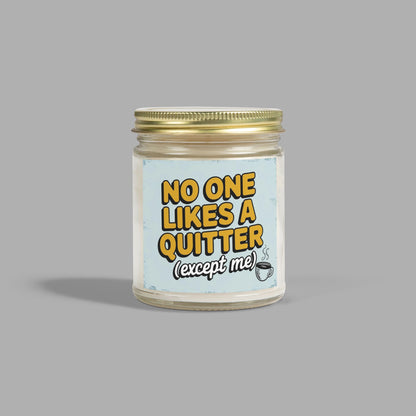 No One Likes a Quitter Candle