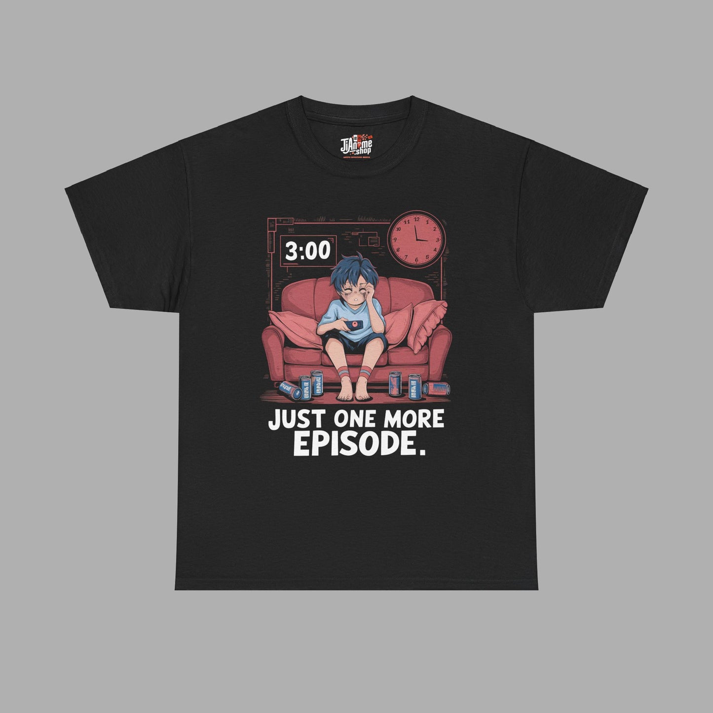 Just One More Episode T-Shirt