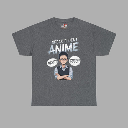 I Speak Fluent Anime T-Shirt