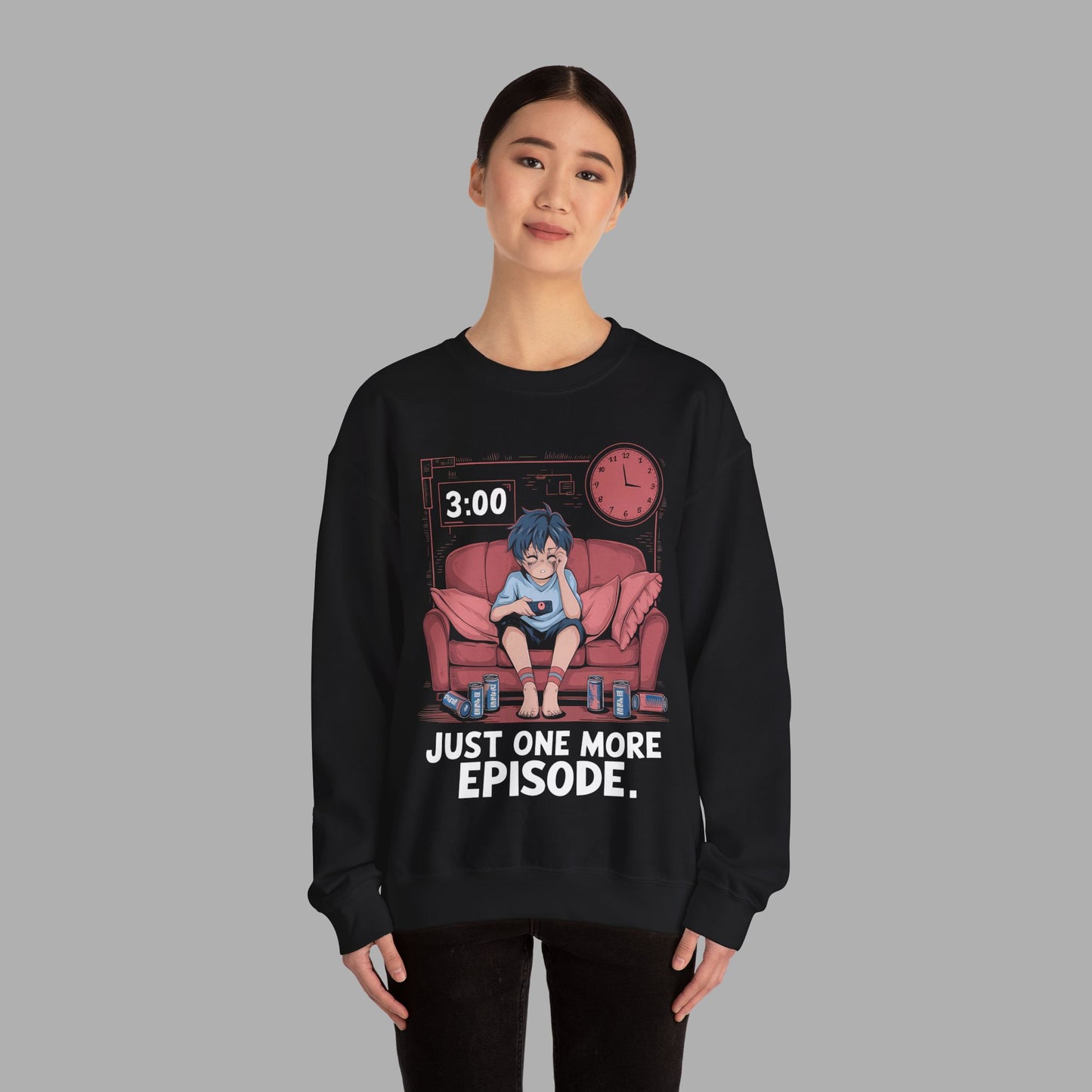 Just One More Episode Sweatshirt