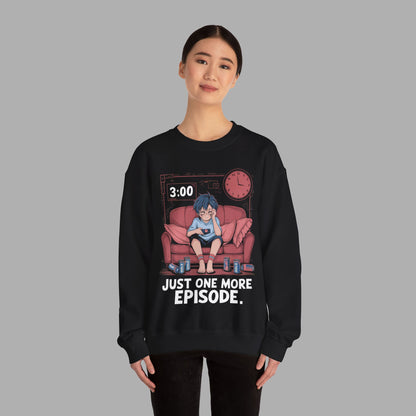 Just One More Episode Sweatshirt