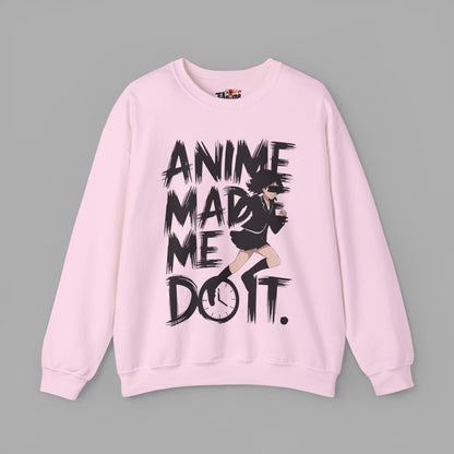 Anime Made Me Do It Sweatshirt