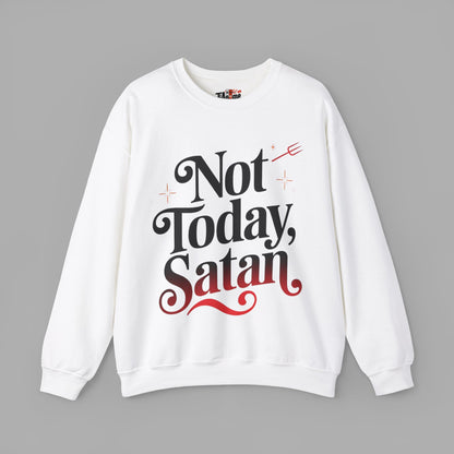 Not Today Satan Sweatshirt